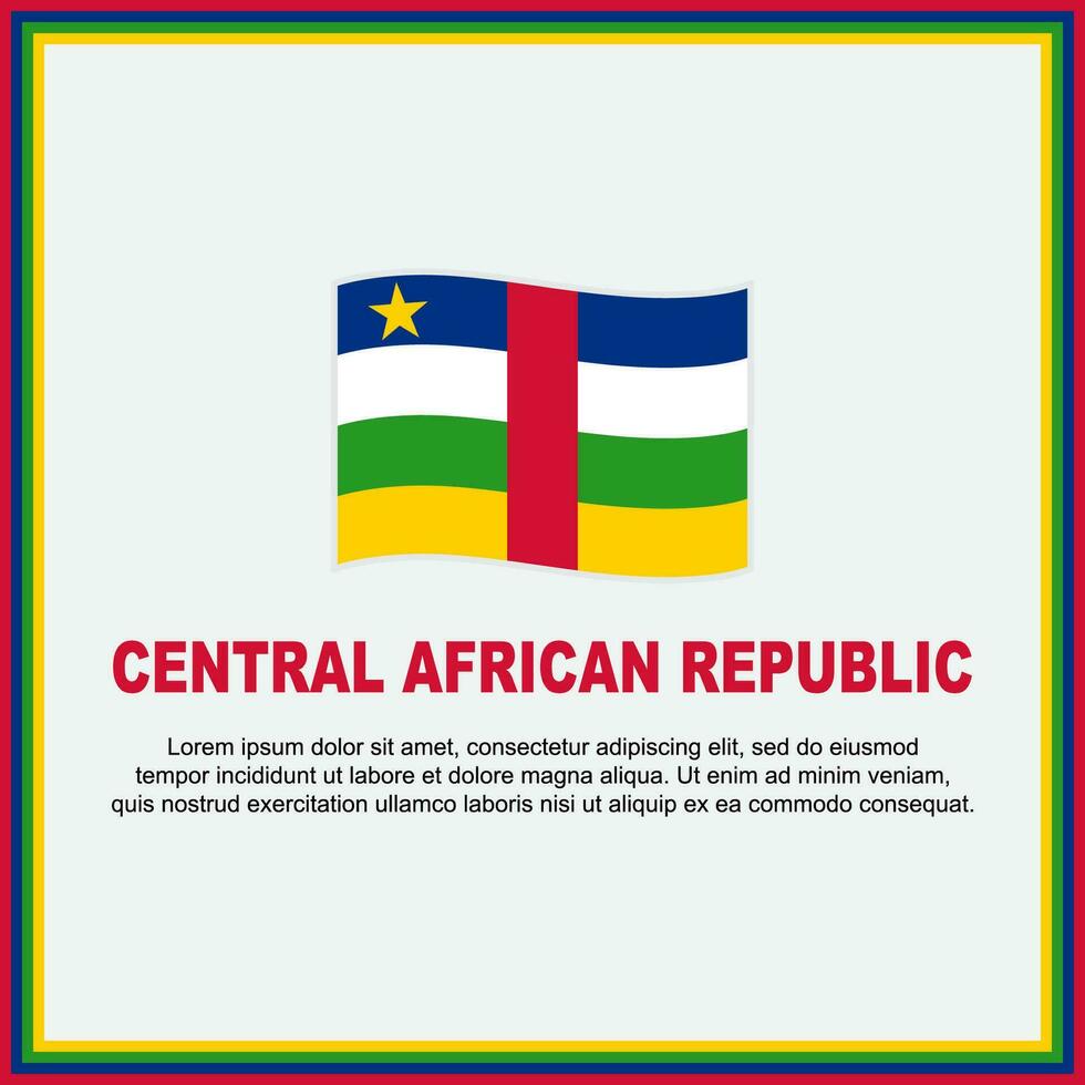 centraal Afrikaanse republiek vlag achtergrond ontwerp sjabloon. centraal Afrikaanse republiek onafhankelijkheid dag banier sociaal media na. banier vector