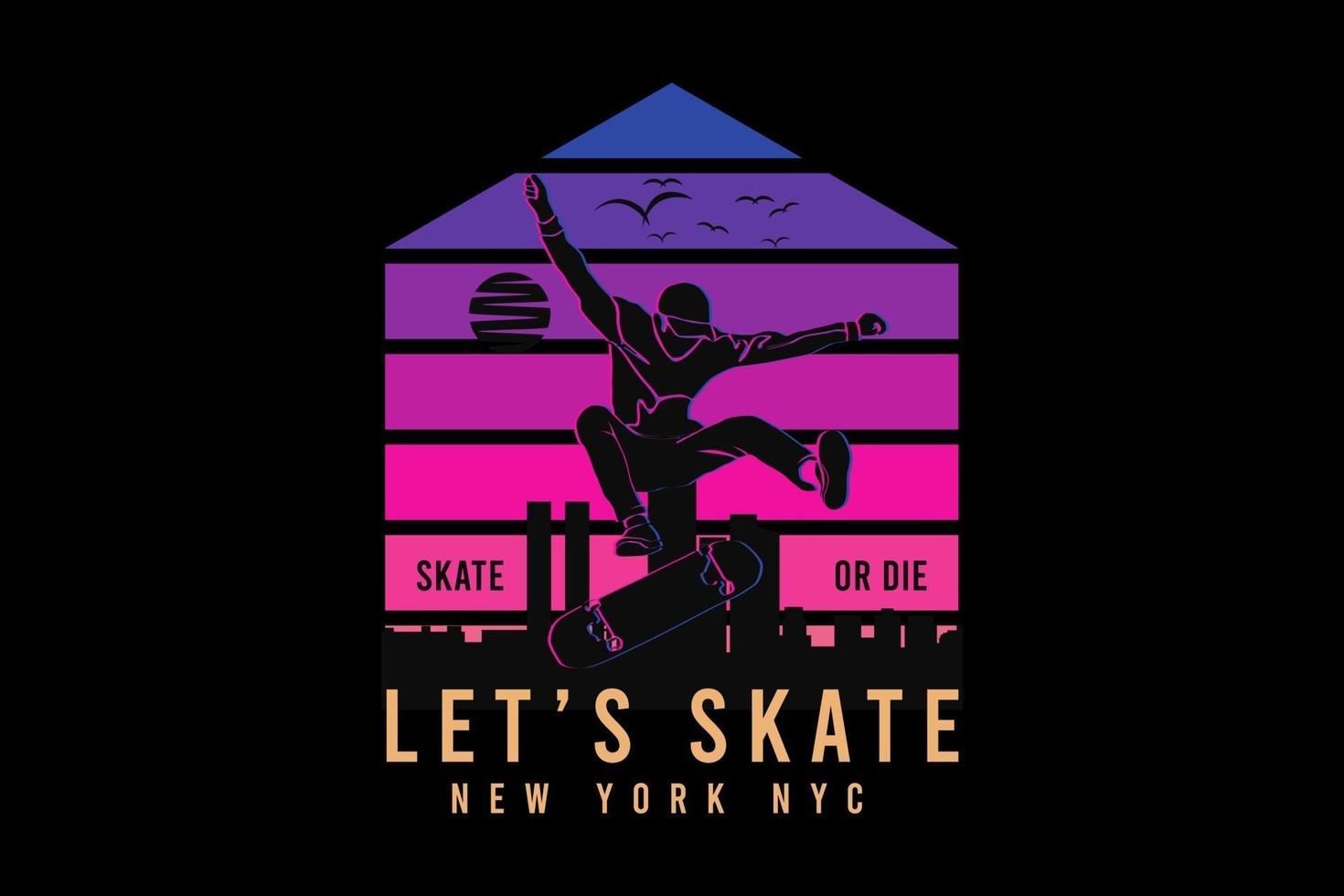 laten we skaten in new york new york city, t ontwerp silhouet retro stijl vector