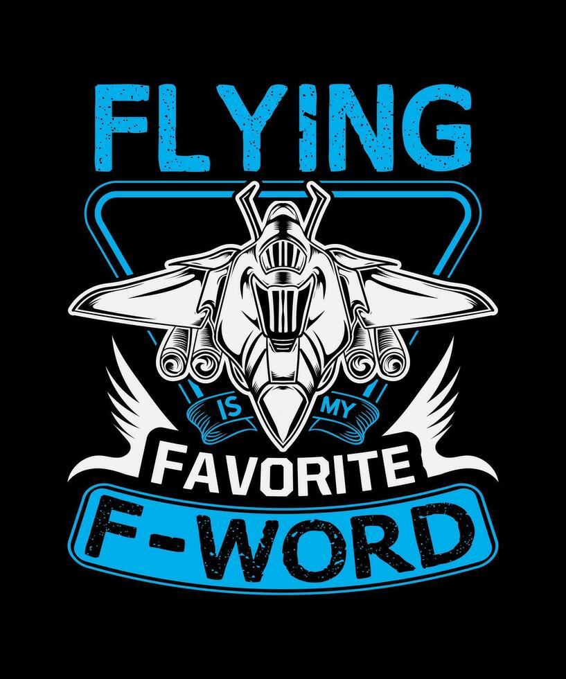 vliegend is mijn favoriete F woord piloot t-shirt ontwerp. vector