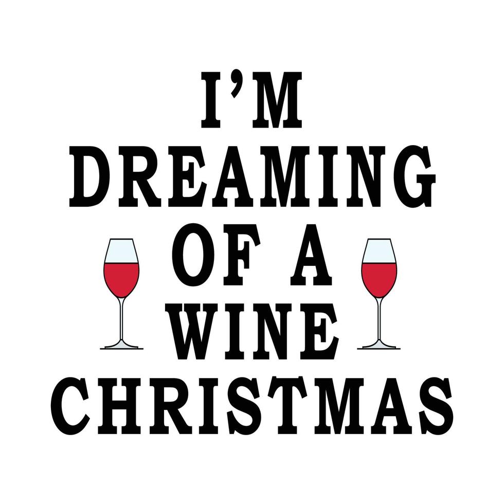 kerst, ik droom van wijn kerst typografie t-shirt print gratis vector