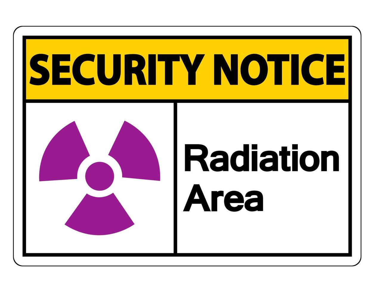 veiligheidsmededeling stralingsgebied symbool teken op witte achtergrond vector