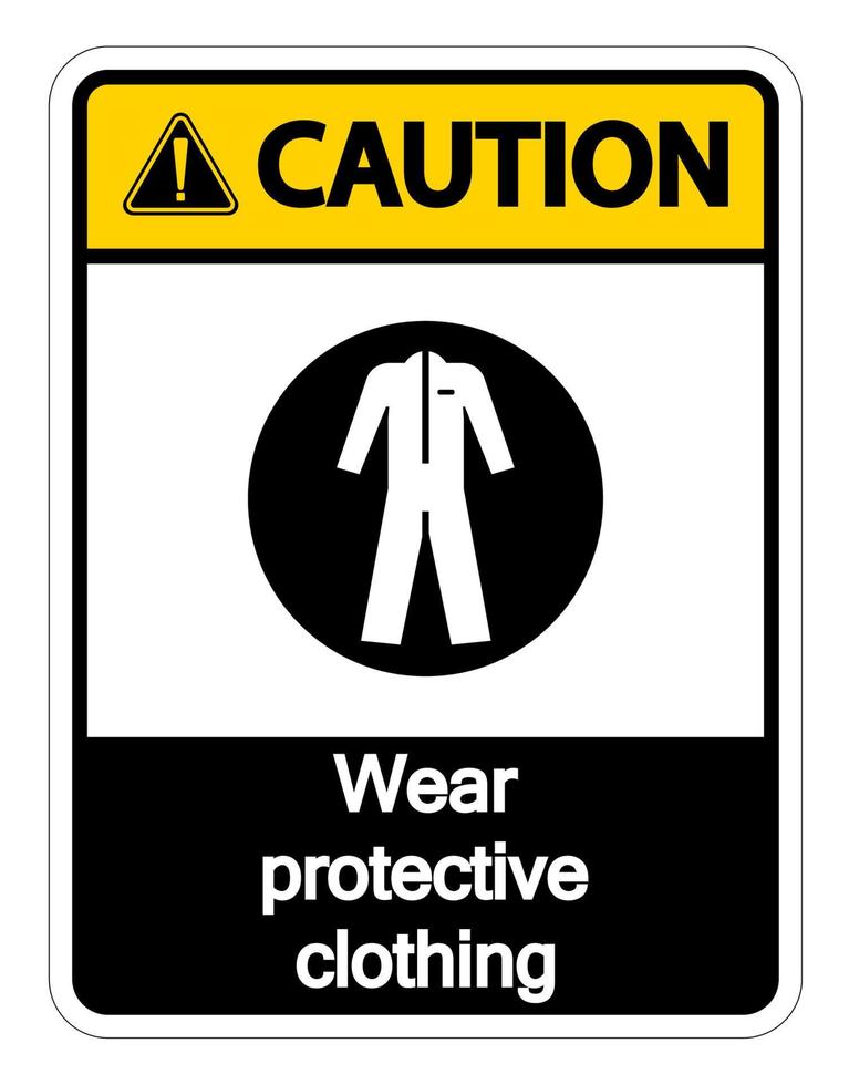 Let op, draag beschermende kleding teken op een witte achtergrond vector