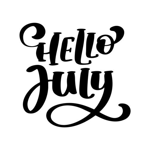 Hallo juli belettering print vector tekst. Zomer minimalistische illustratie. Geïsoleerde kalligrafie zin op witte achtergrond