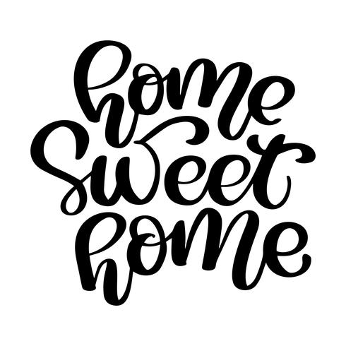 Kalligrafische quote Home sweet home. Hand belettering typografie poster. Voor housewarming posters, wenskaarten, huisdecoraties. Vector illustratie