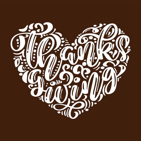 Hand getekend Happy Thanksgiving day typografie poster. Viering belettering citaat voor wenskaart, briefkaart, logo evenement logo. Vector uitstekende kalligrafie in de vorm van een hart