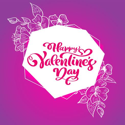 Kalligrafie zin Happy Valentine&#39;s Day met bloeit en harten vector