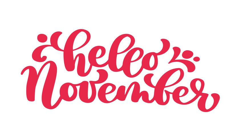 Hallo november rode tekst, hand belettering zin. Vector illustratie t-shirt of briefkaart afdrukken ontwerp, vector kalligrafie tekst ontwerpsjablonen, geïsoleerd op een witte achtergrond