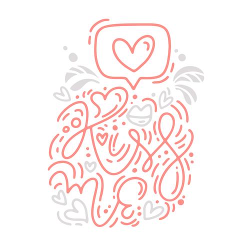 Vector monoline kalligrafie zin Kiss Me met Valentine-logo. Valentijnsdag Hand getrokken belettering. Hart vakantie schets doodle ontwerp kaart. Geïsoleerde illustratie decor voor web, bruiloft en print