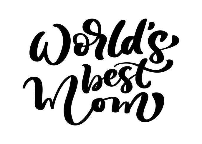 Vector hand getrokken kalligrafie belettering tekst &#39;s werelds beste moeder. Elegant modern handgeschreven citaat. Inkt vakantie illustratie. Typografie poster op witte achtergrond. Voor kaarten, uitnodigingen, afdrukken