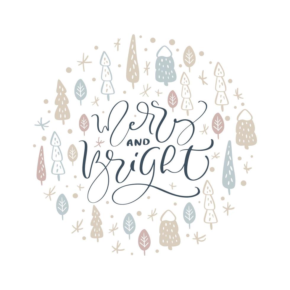 vrolijke en heldere vector kalligrafische belettering kersttekst en ronde vorm xmas doodle scandinavische elementen. compositie voor wenskaart voor de wintervakantie