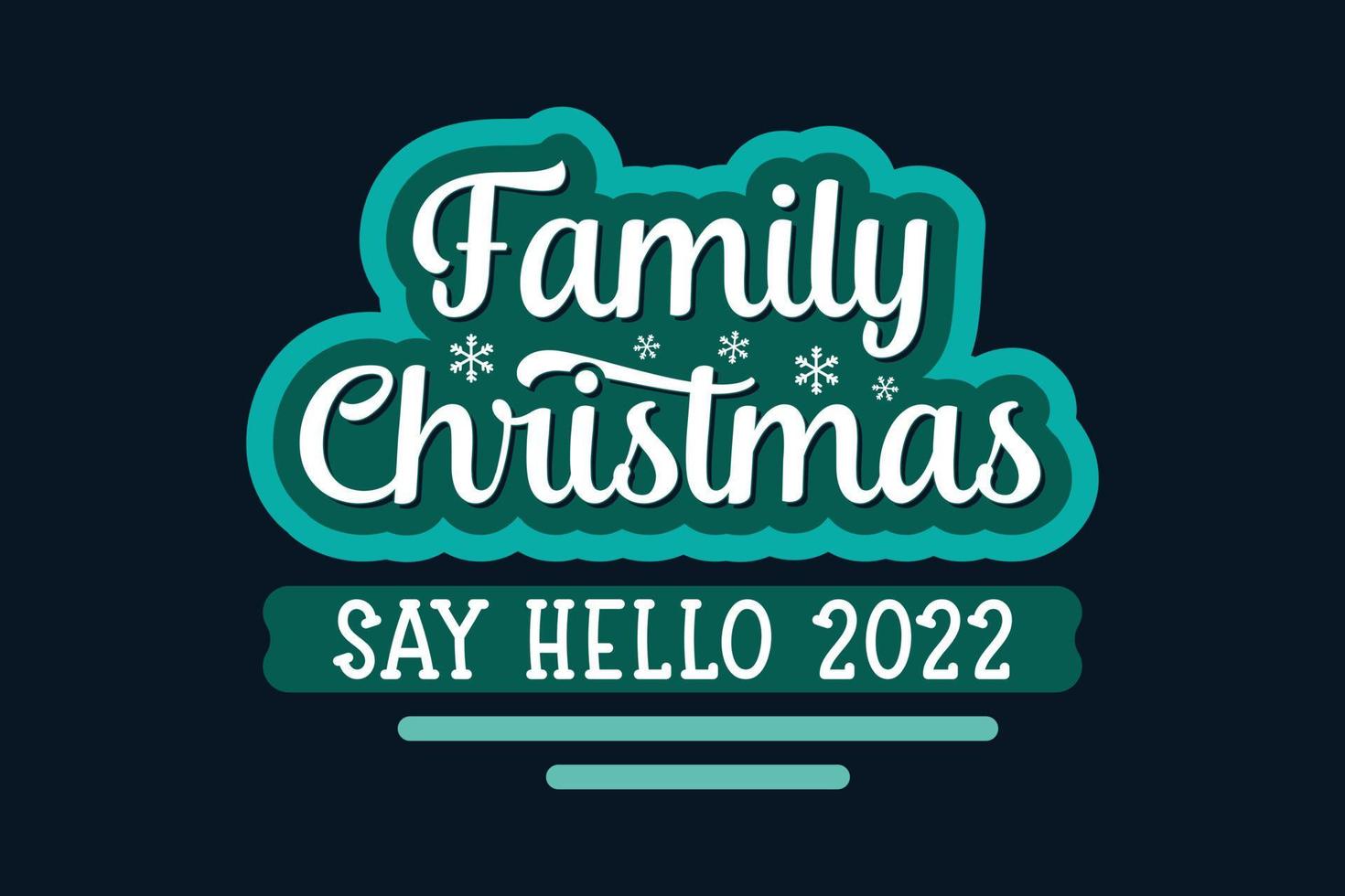 t-shirt ontwerp familie kerst zeg hallo 2022 pro vector