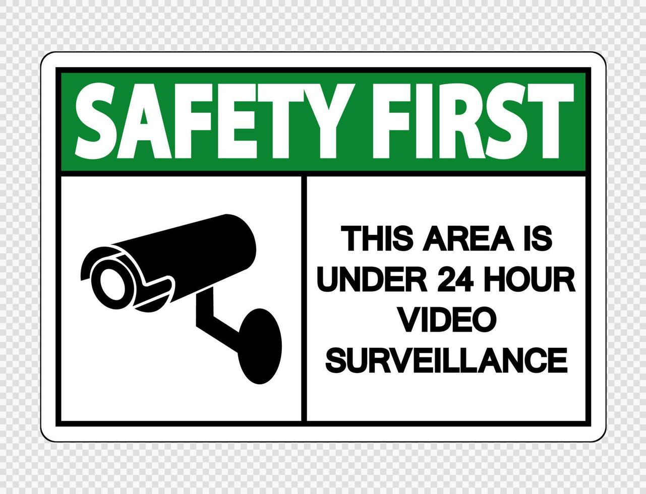 safety first dit gebied staat onder 24-uurs videobewakingsbord vector