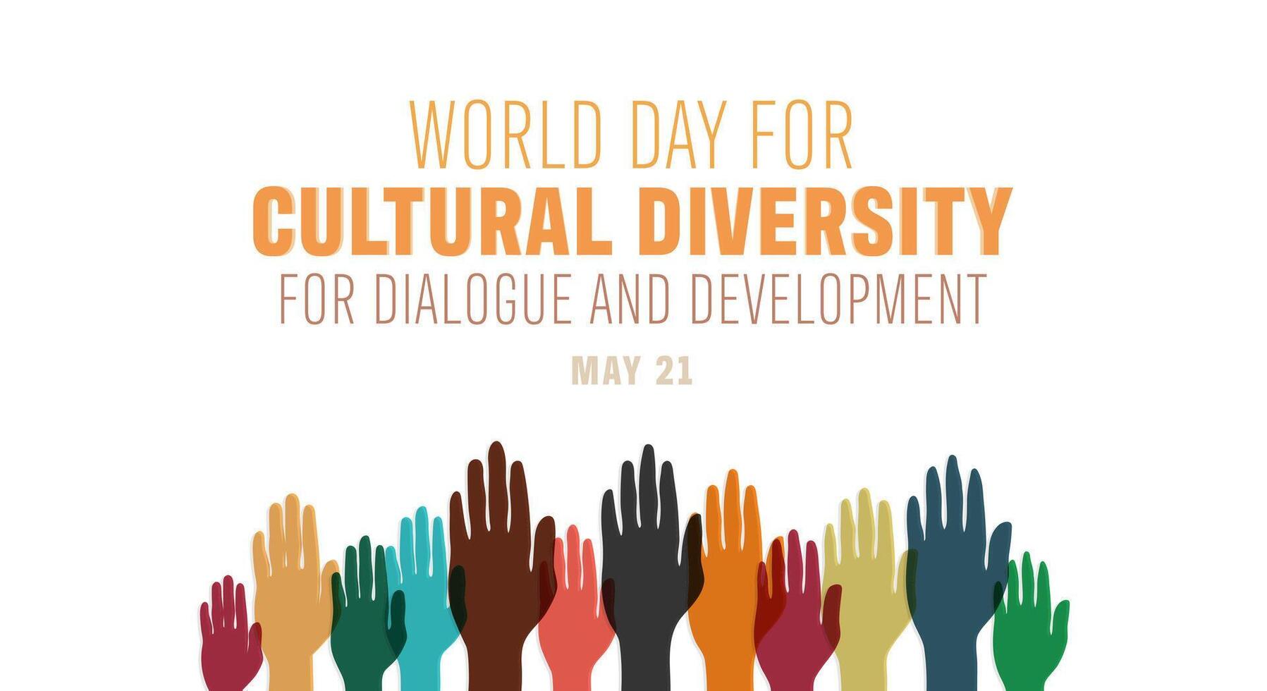 wereld dag voor cultureel verscheidenheid voor dialoog en ontwikkeling sjabloon ontwerp. hand- omhoog silhouet illustratie met verschillend kleuren vector