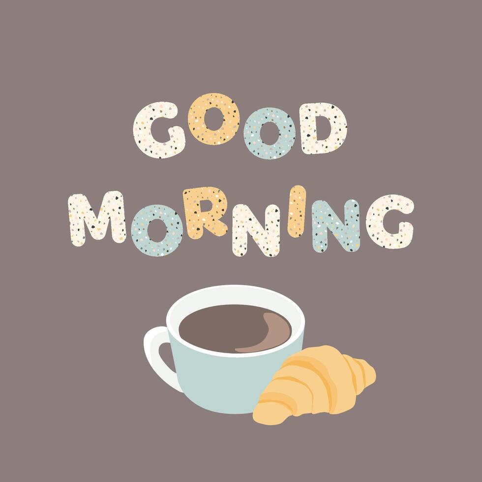 mooi zo ochtend- cafe poster met een kop van koffie en een croissant en hand- getrokken belettering vector