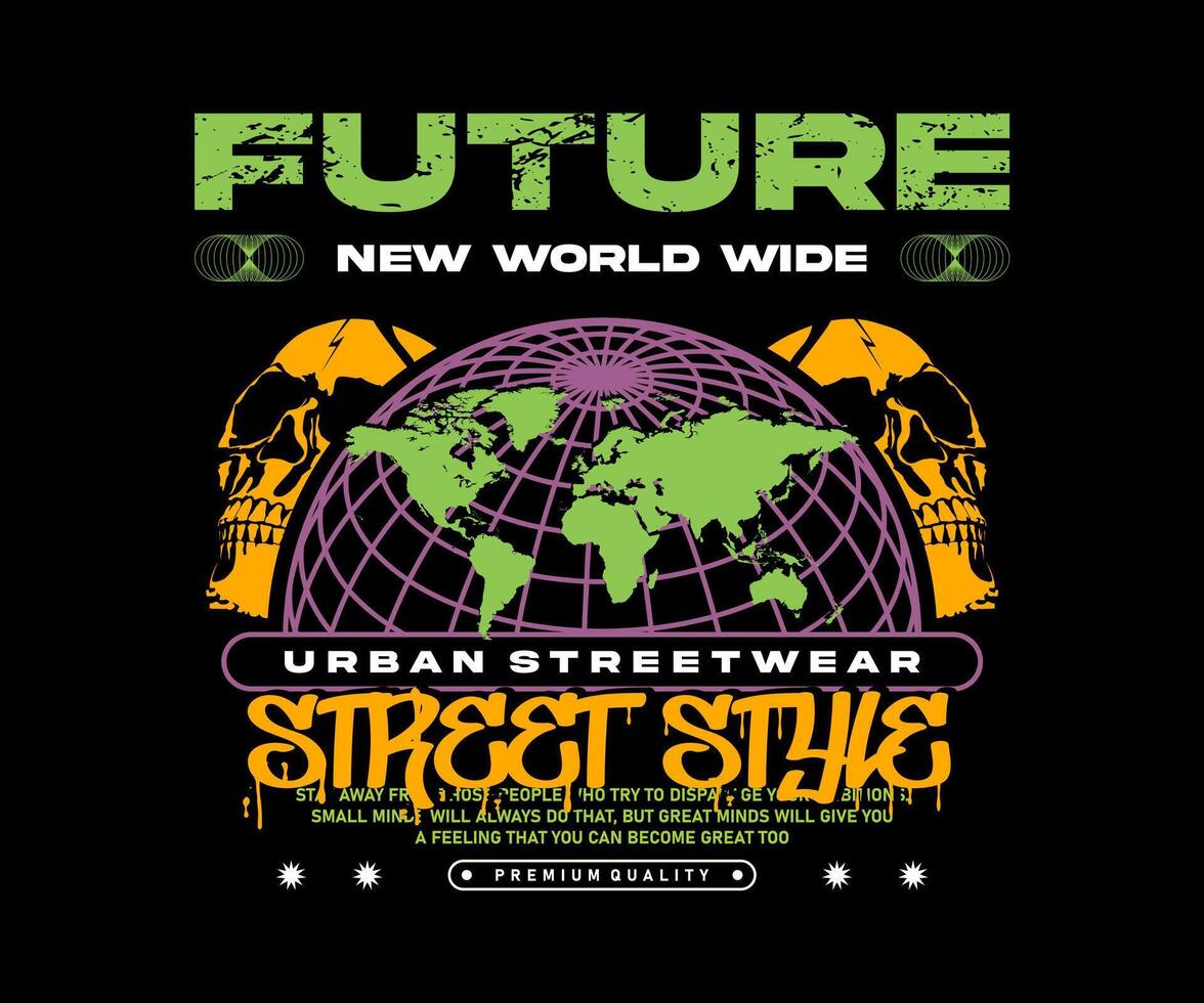 toekomst leuze stedelijk straat stijl met wireframe wereldbol voor t overhemd ontwerp, geschikt voor scherm afdrukken, jassen en anderen vector