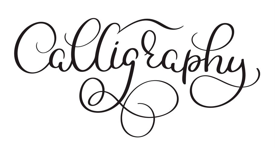 Kalligrafiewoord op witte achtergrond. Hand getrokken kalligrafie belettering vectorillustratie EPS10 vector