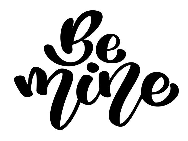 Be Mine vintage-tekst voor Happy Valentines Day, badge en pictogram. Romantisch citaat briefkaart, kaart, uitnodiging, sjabloon voor spandoek. Liefde belettering typografie op witte achtergrond vector