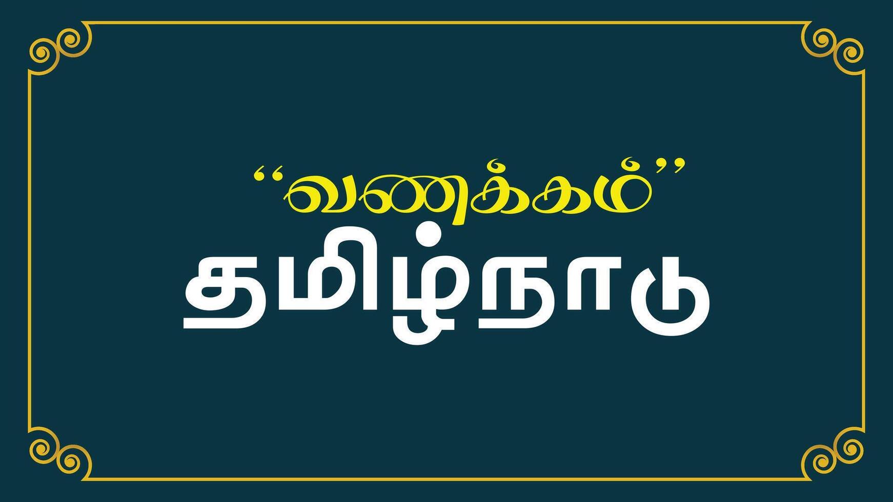 vanakkam tamilnadu middelen Hallo tamilnadu typografie vector illustratie