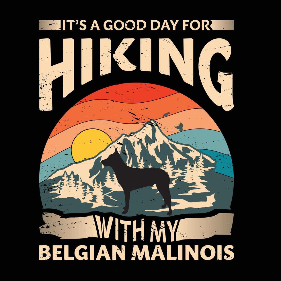zijn een mooi zo dag voor wandelen met mijn belgisch Mechelaar hond typografie t-shirt ontwerp vector