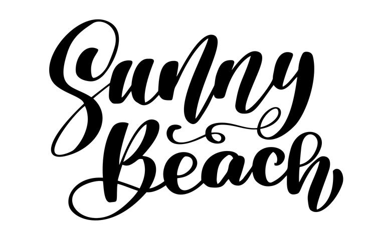 Sunny Beach-tekst Hand getrokken belettering Handgeschreven kalligrafieontwerp, vectorillustratie, citaat voor ontwerp wenskaarten, tatoeage, vakantie-uitnodigingen, foto overlays, t-shirt print, flyer, posterontwerp vector