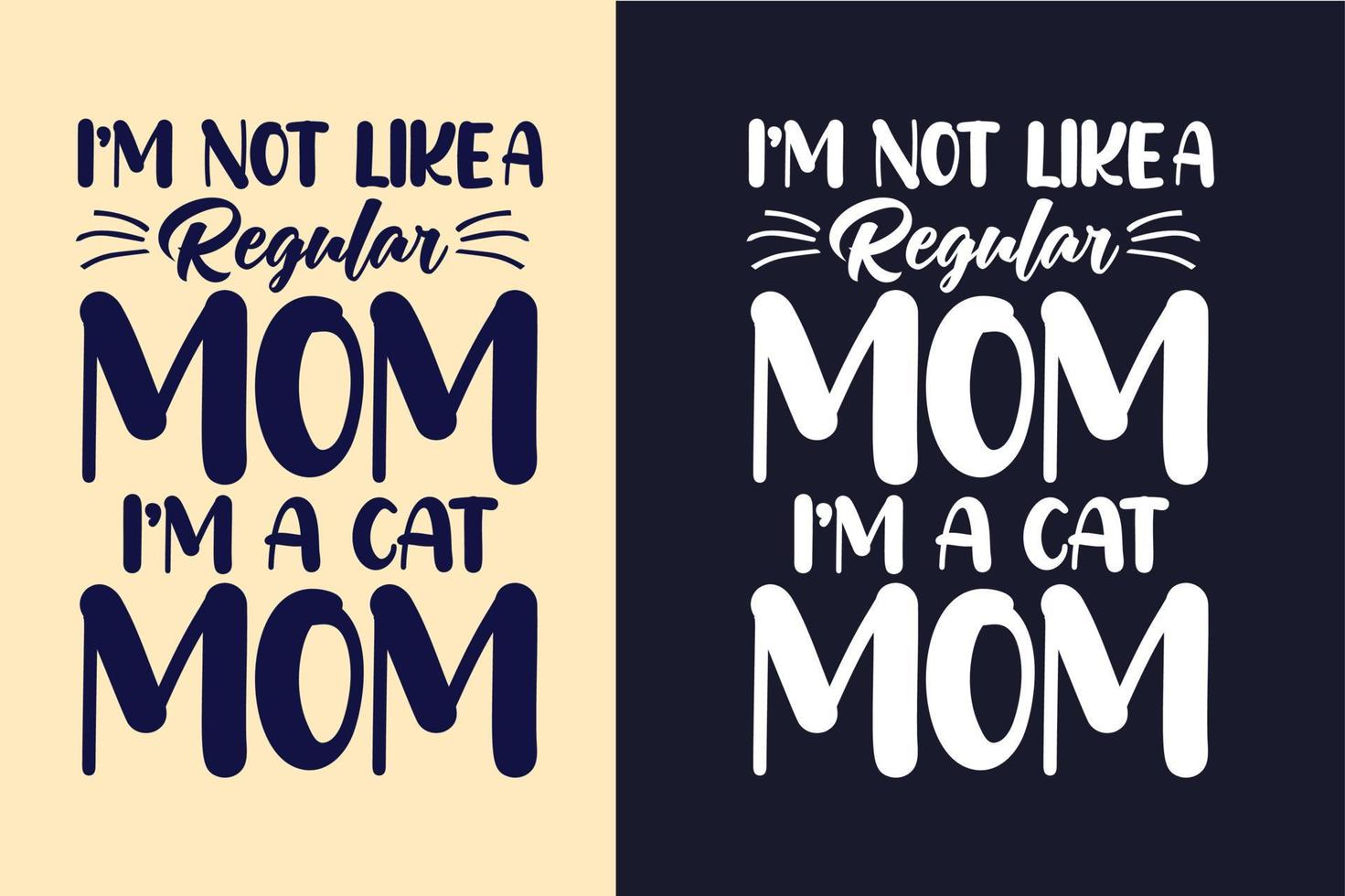 ik ben niet zoals een gewone moeder ik ben een kattenmoeder typografie belettering katten t-shirt ontwerp citaten voor t-shirt en merchandise vector