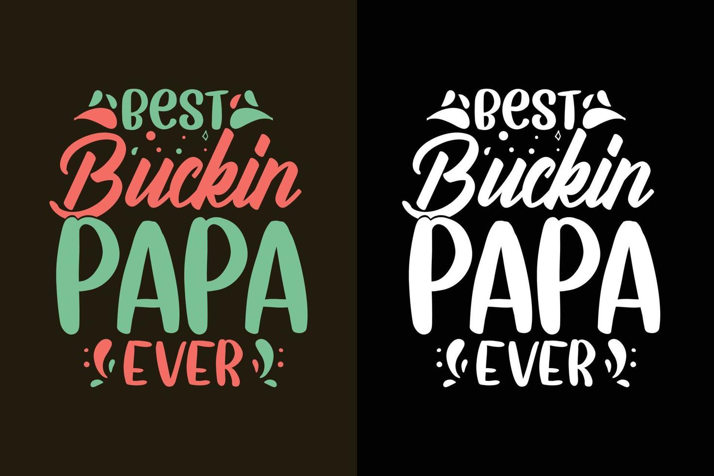 beste buckin papa ooit typografie vaderdag t-shirtontwerp vector