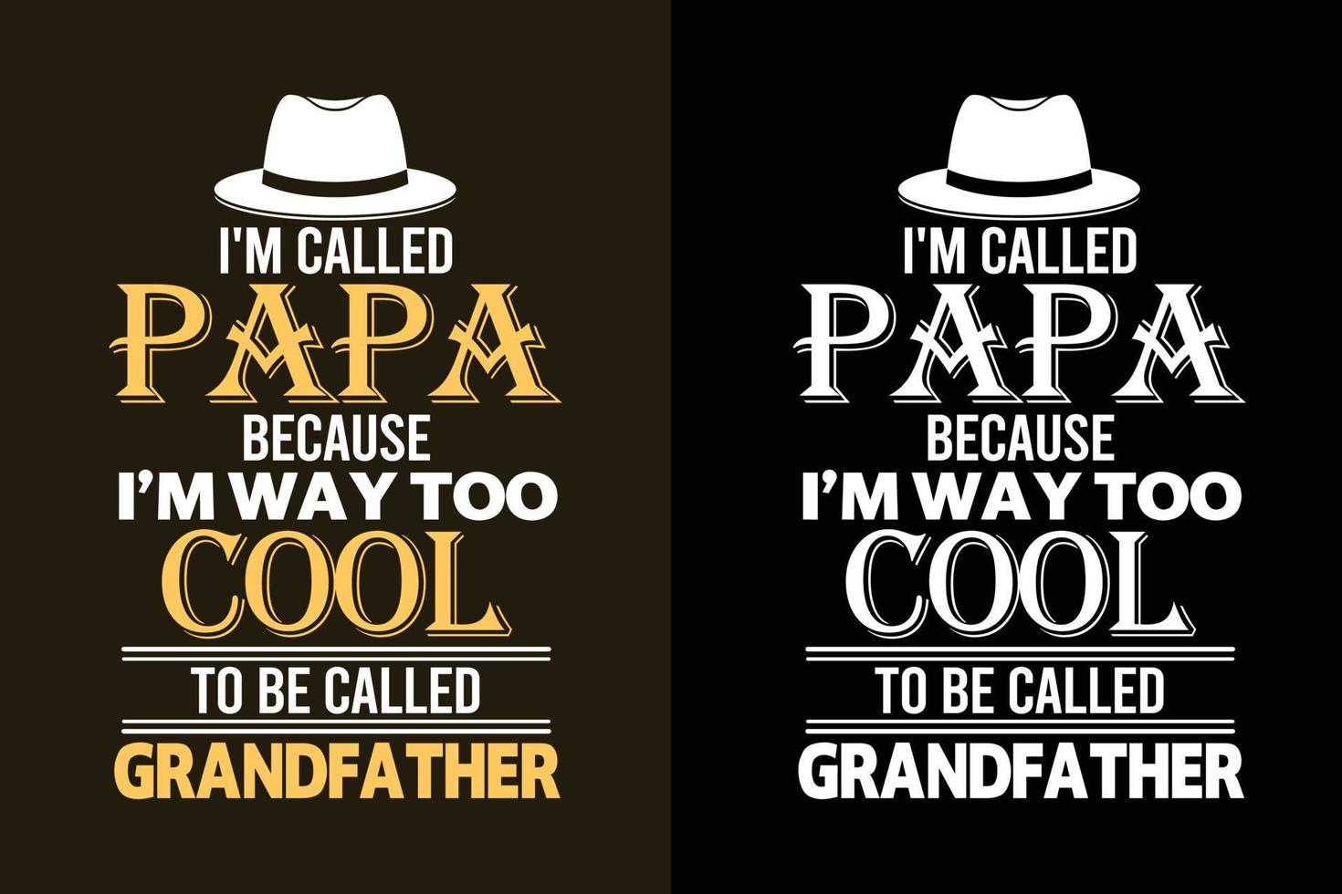 ik word papa genoemd omdat ik veel te cool ben om grootvader te worden genoemd met vaderdagslogan-t-shirtontwerp vector
