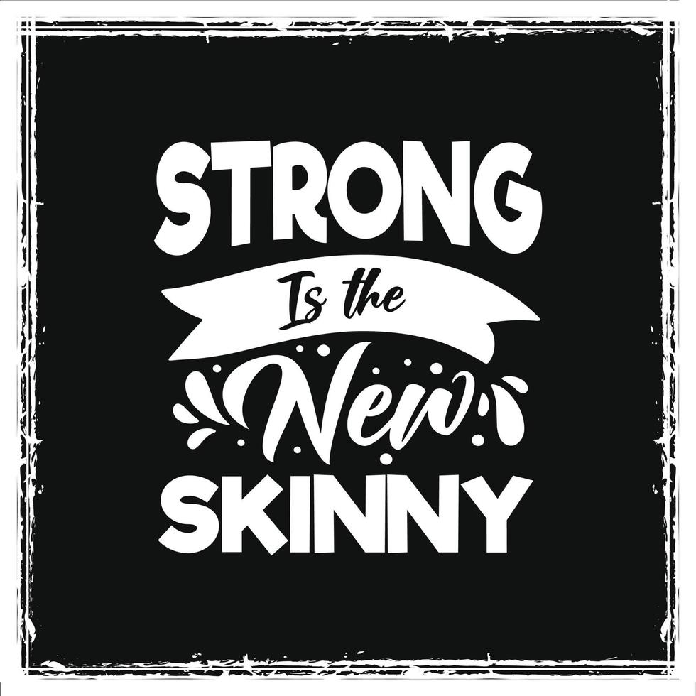 sterk is het nieuwe skinny workout gym typografie citaten ontwerp voor t-shirt vector