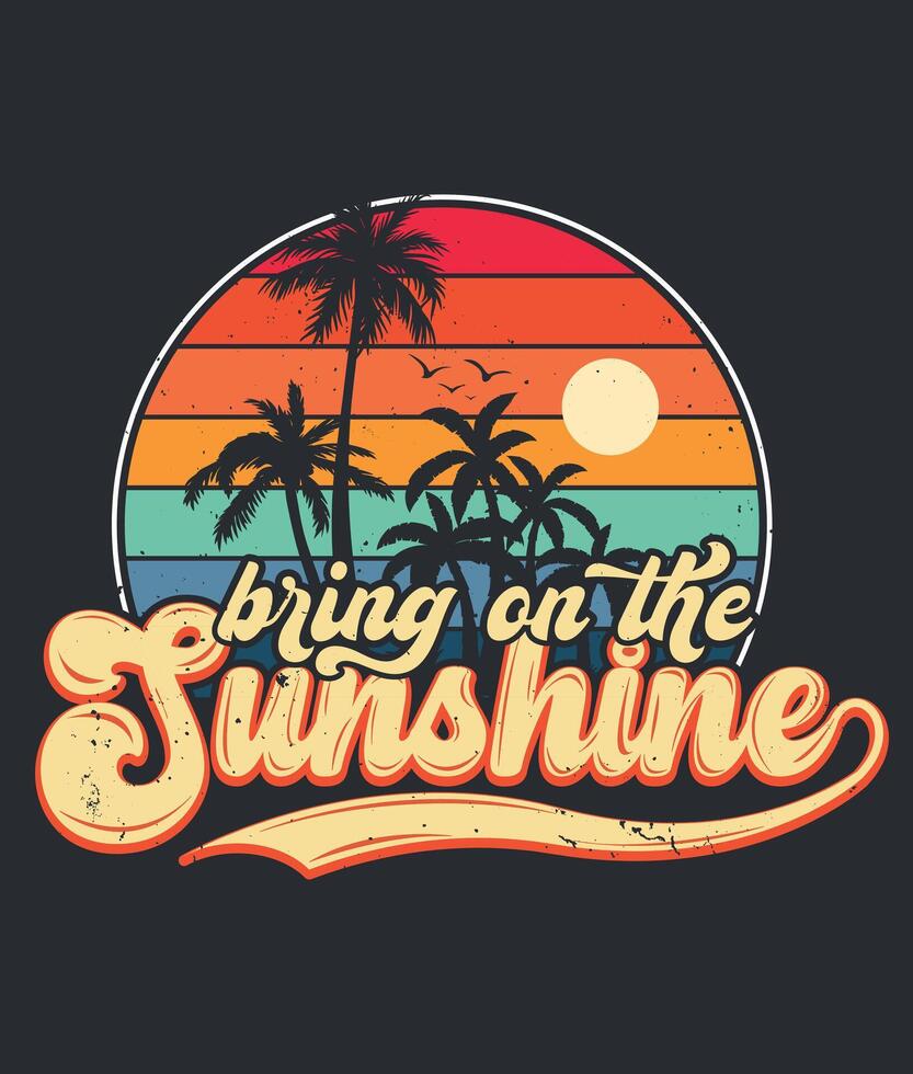 zomer t overhemd het beste citaat brengen Aan de zonneschijn typografie, , retro-vintage, t-shirt ontwerp sjabloon. uniek grunge vectoren grafisch illustratie zomer overhemd klaar voor afdrukken en andere toepassingen.