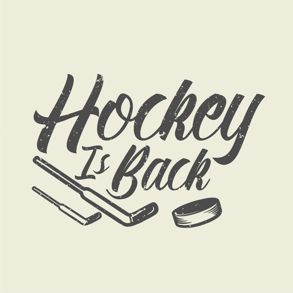 t-shirtontwerp hockey is terug met hockeyspeler die hockeystick vasthoudt wanneer hij op het ijs glijdt vintage illustratie vector