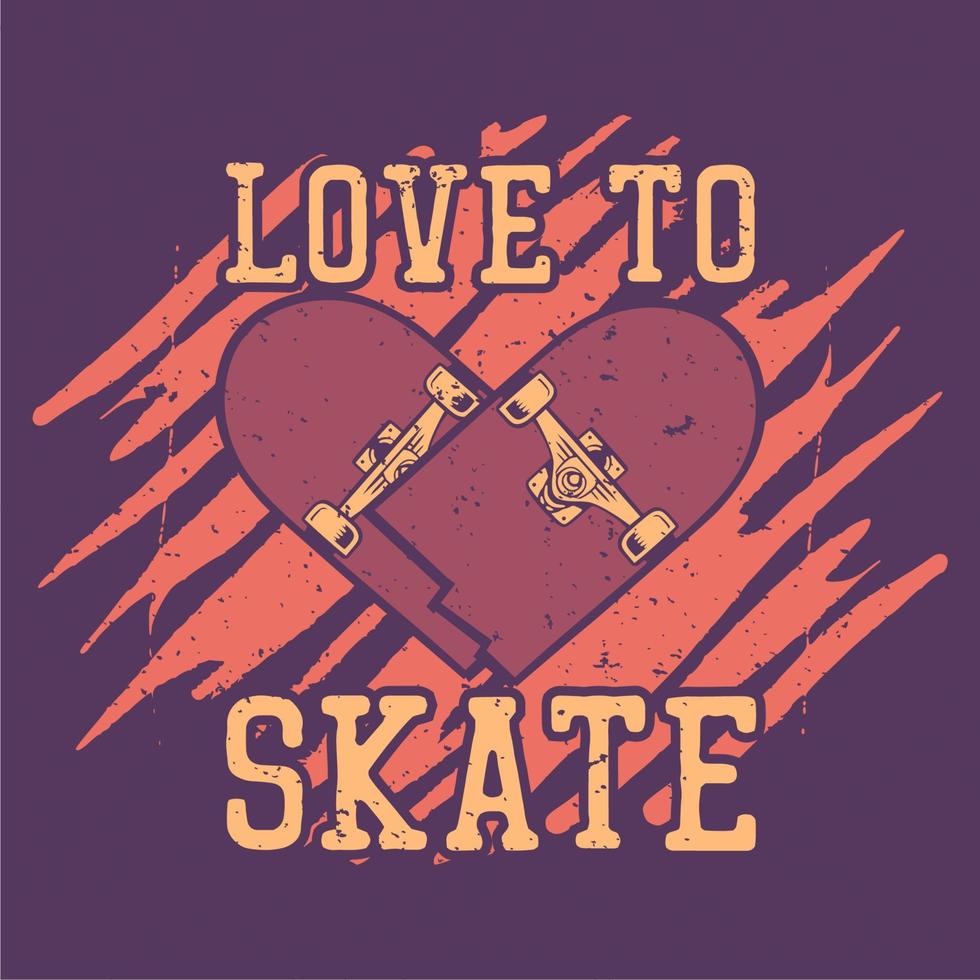 t-shirtontwerp liefde om te schaatsen met gebroken skateboard dat een hart vintage illustratie vormt vector