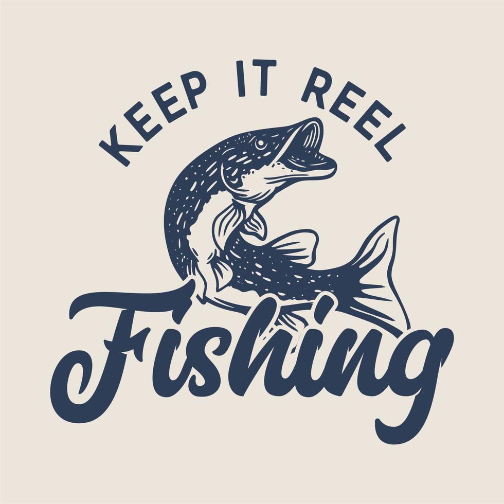 logo-ontwerp keep it reel vissen met snoekvis vintage illustratie vector