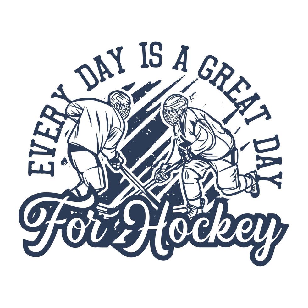 t-shirtontwerp elke dag is een geweldige dag voor hokey met vintage illustratie van twee hockeyspelers vector