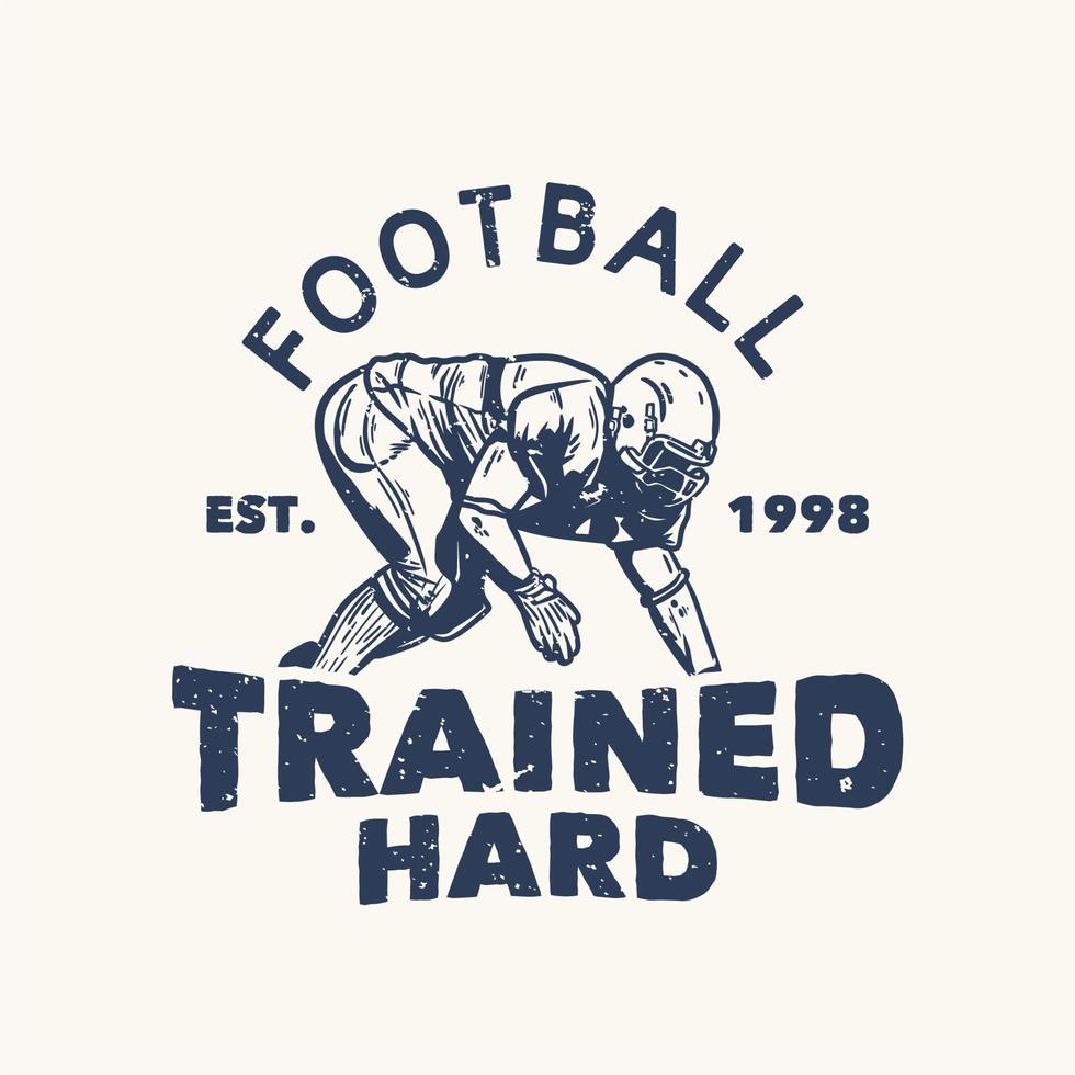 t-shirtontwerp voetbal trainde hard est 1998 met voetballer die tackle positie vintage illustratie doet vector