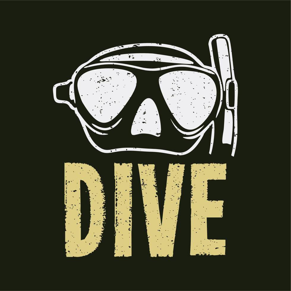 t-shirtontwerp duik met duikbril en donkergroene achtergrond vintage illustratie vector