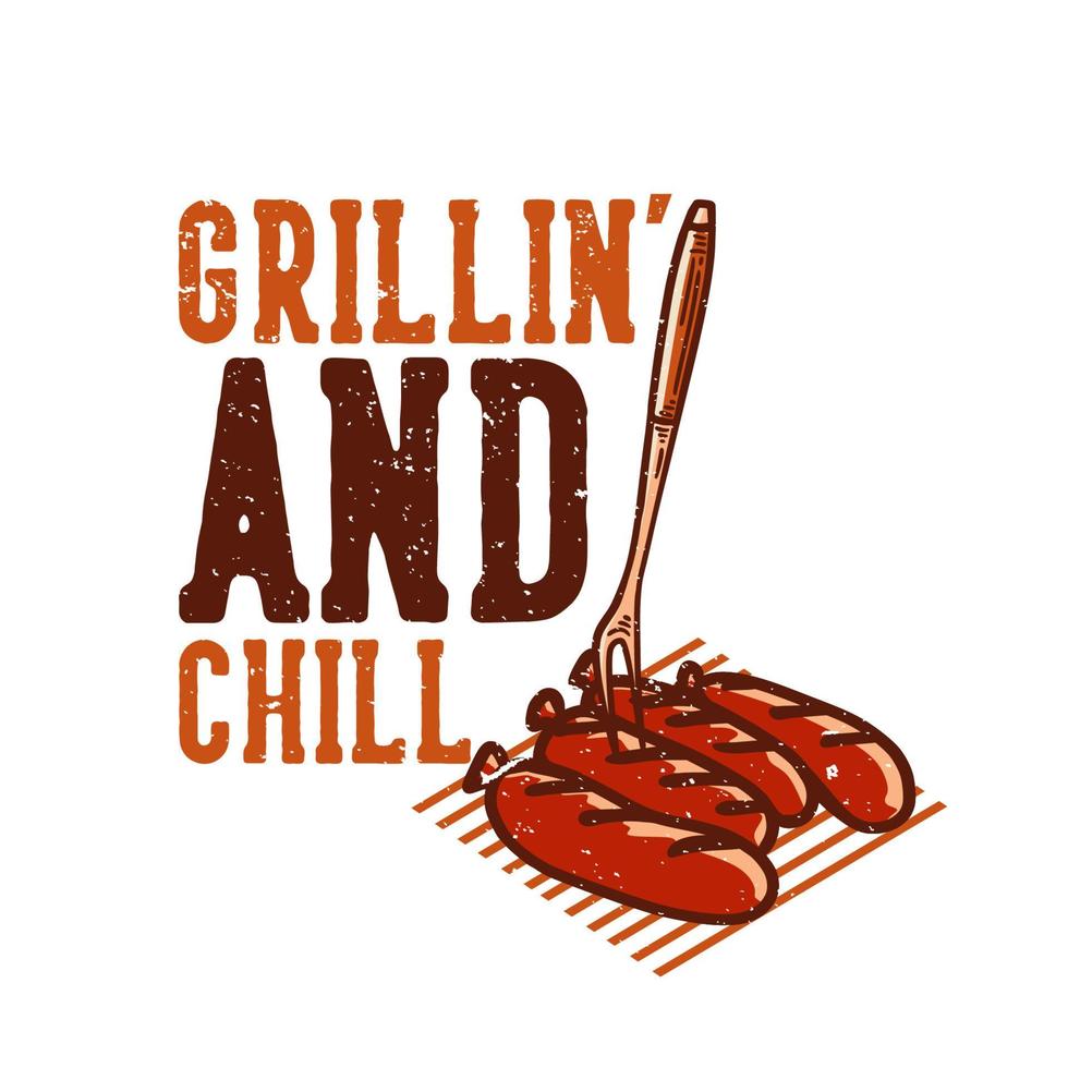 t-shirtontwerp grillen en chillen met gegrilde worst vintage illustratie vector