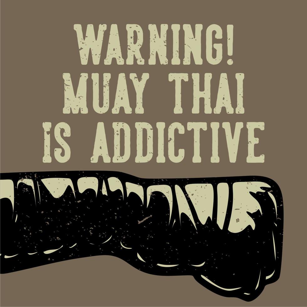 posterontwerp waarschuwing muay thai is verslavend vechter vintage illustratie vector