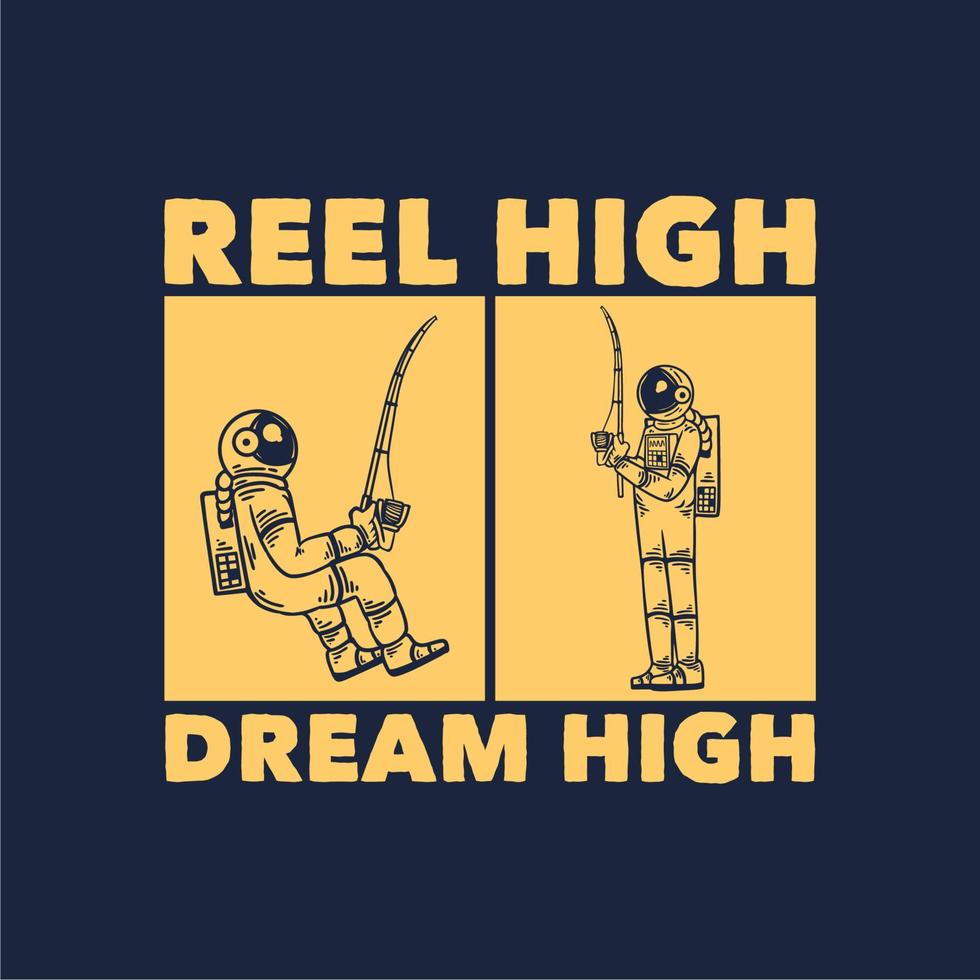 t-shirtontwerp haspel hoog droom hoog met astronaut die vintage illustratie voorschotelt vector