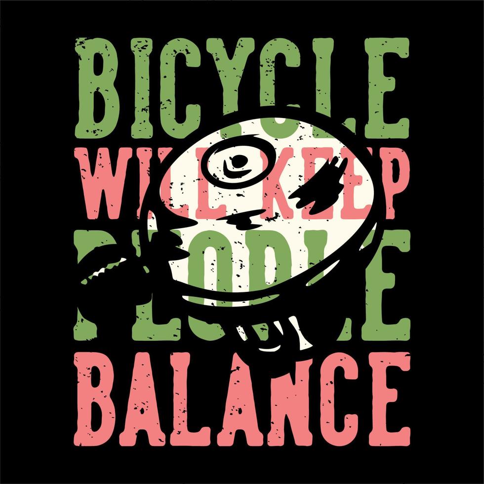 t-shirt design slogan typografie fiets zal mensen in balans houden met fietsbellen vintage illustratie vector