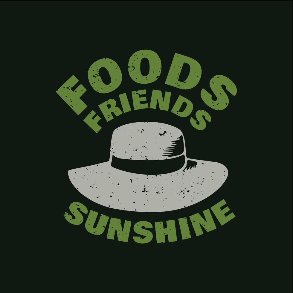t-shirt ontwerp voedsel vrienden zonneschijn met hoed en zwarte achtergrond vintage illustratie vector