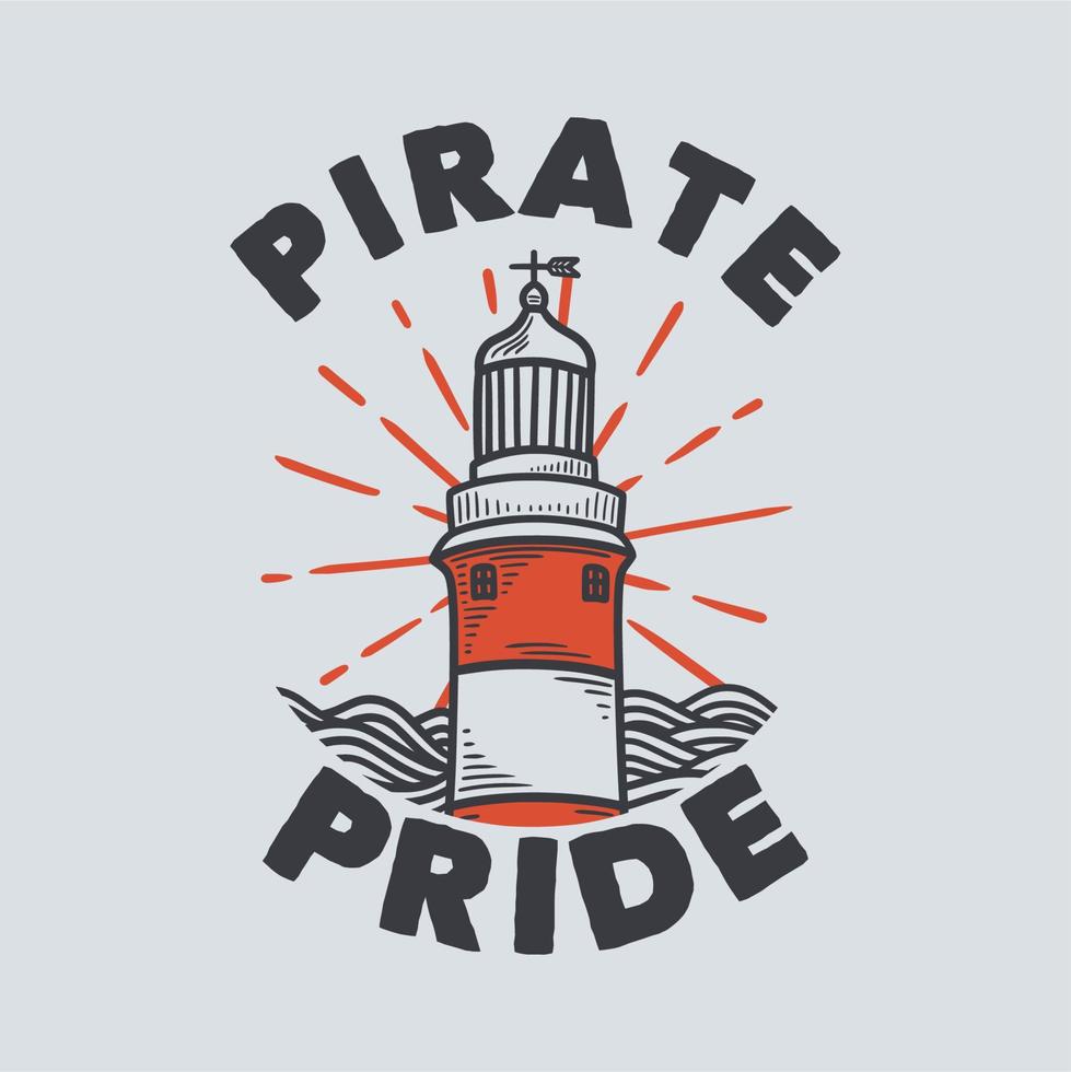 vintage slogan typografie piratentrots voor t-shirtontwerp vector