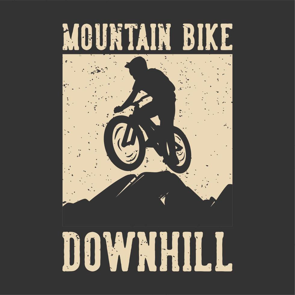 t-shirt ontwerp mountainbike bergaf met silhouet mountainbiker vlakke afbeelding vector