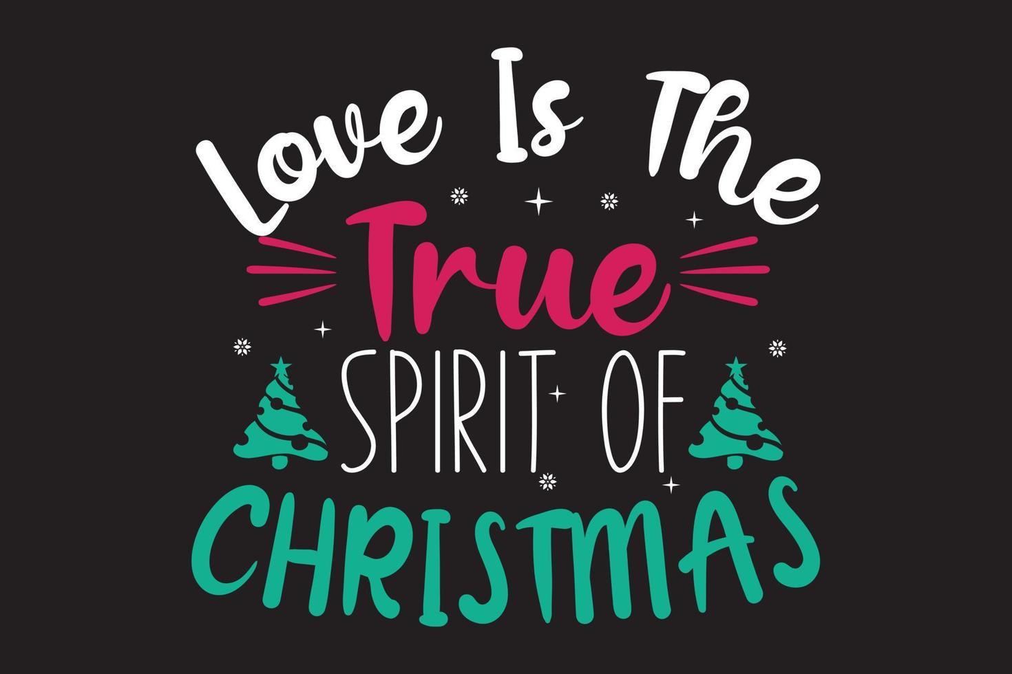liefde is de ware geest van t-shirtontwerp met kersttypografie vector