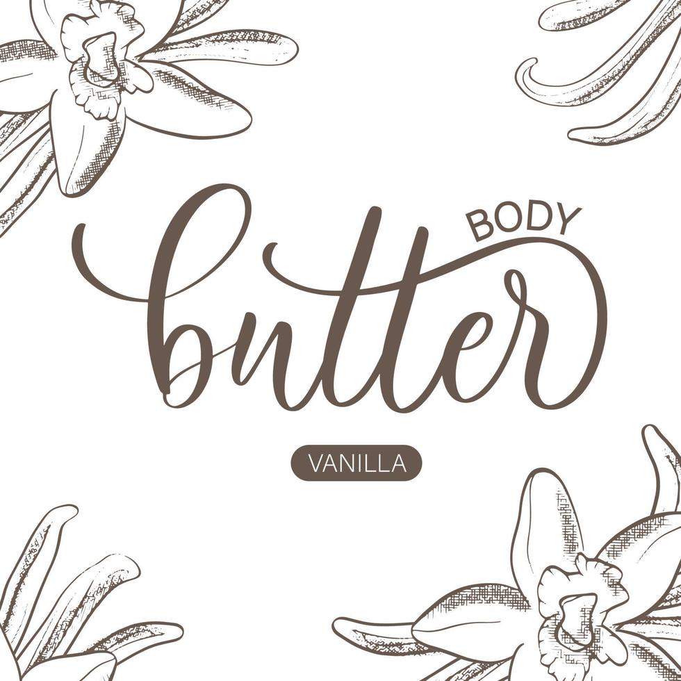 body butter - kalligrafische belettering inscriptie. cosmetica verpakking labelontwerp, persoonlijke verzorging met vanille bloem illustratie. vector