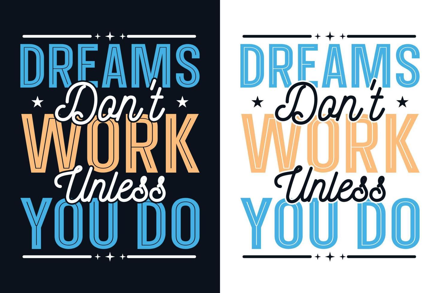 dromen werken niet tenzij je een inspirerend typografisch ontwerp maakt vector