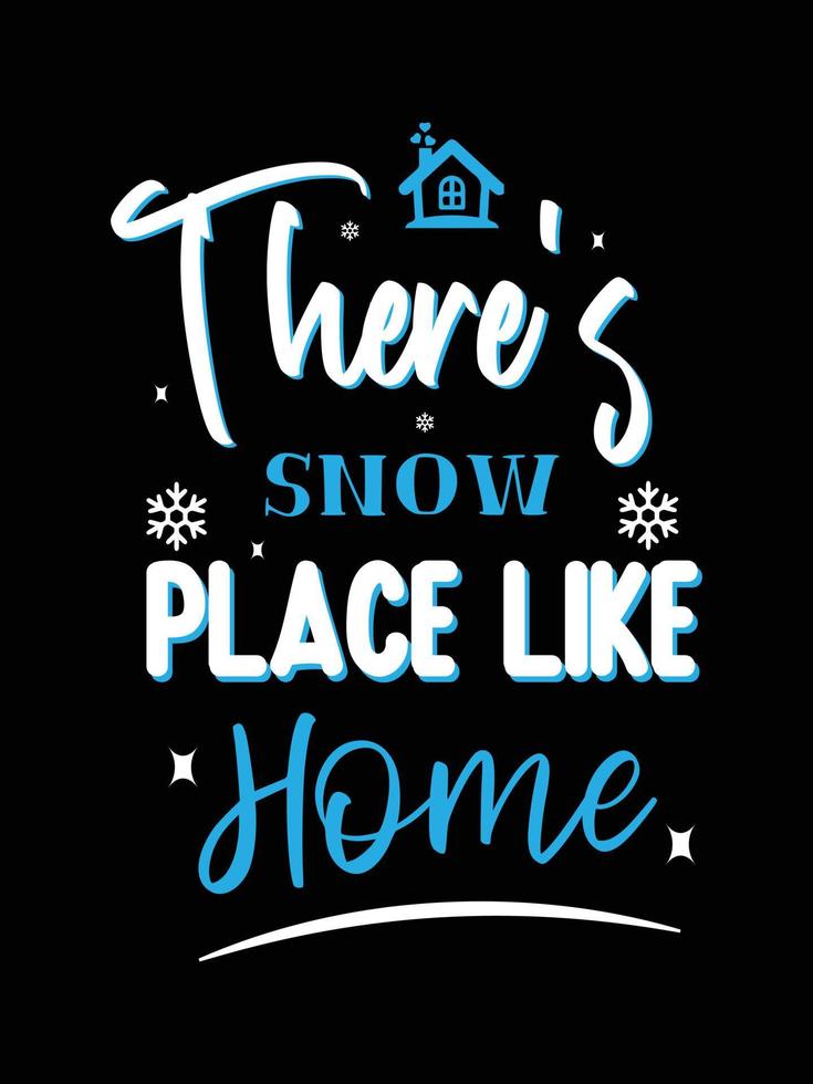 er is sneeuw als thuis. winter typografie t-shirt design. vector