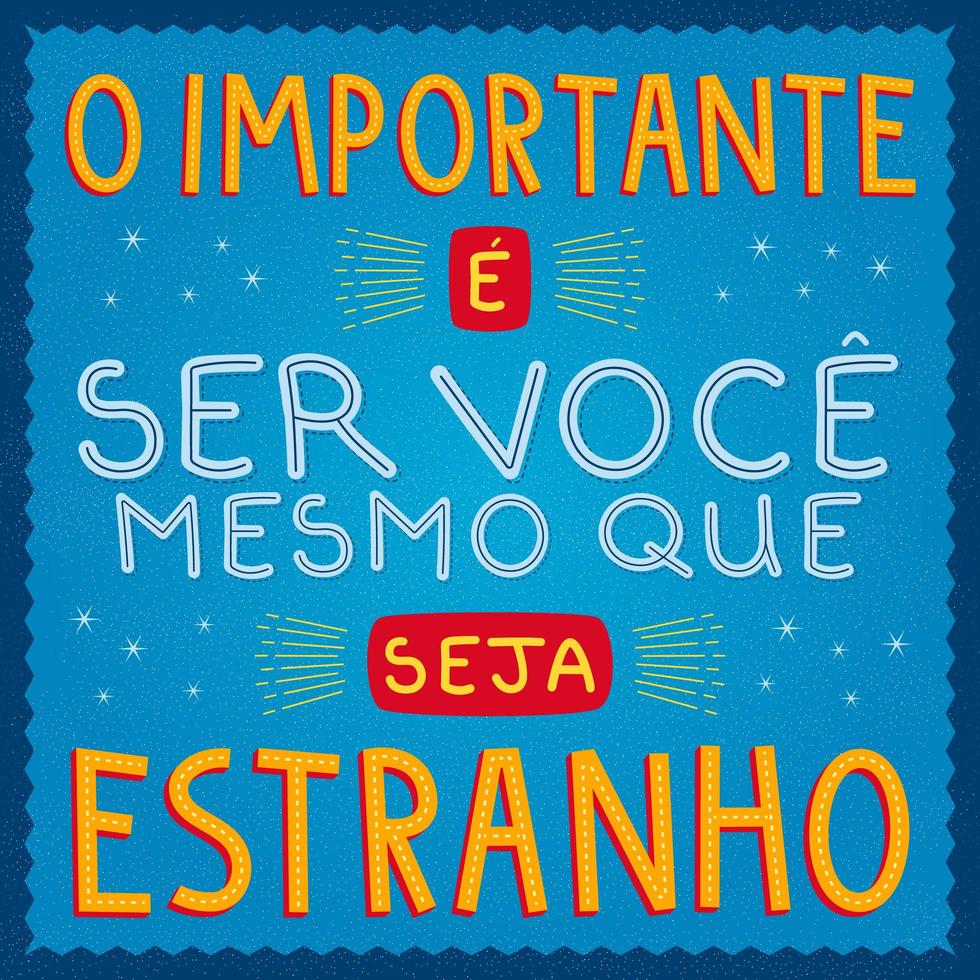 kleurrijk Braziliaans Portugees citaat. vertaling - het belangrijkste is om jezelf te zijn, zelfs als je raar bent. vector
