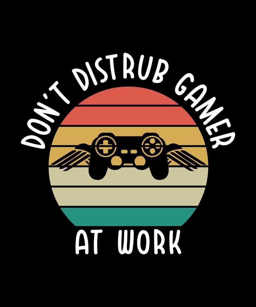 stoor gamer niet op het werk tshirt ontwerp vector