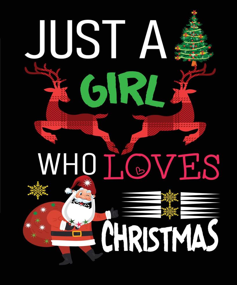 gewoon een meisje gelukkig kerstt-shirt typografie citaat viering t-shirt ontwerp vector