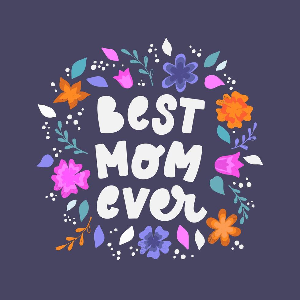 schattig hand belettering citaat 'beste moeder ooit' versierd met bloemen en bladeren voor posters, spandoeken, prenten, kaarten, uitnodigingen, enz. eps 10 vector